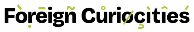 Foreign Curiocities